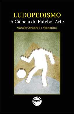Ludopedismo: a ciência do futebol arte