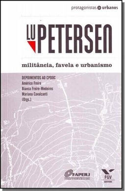 Lu Petersen: Militancia, Favela E Urbanismo