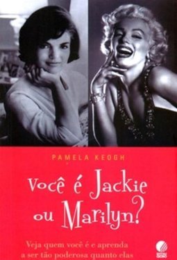 VOCE E JACKIE OU MARILYN?