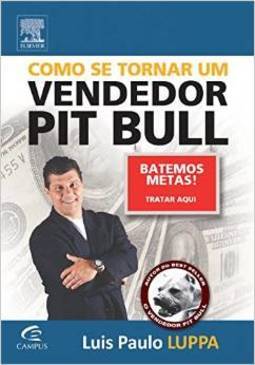 COMO SE TORNAR UM VENDEDOR PIT BULL