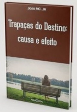 Trapaças do Destino: causa e efeito
