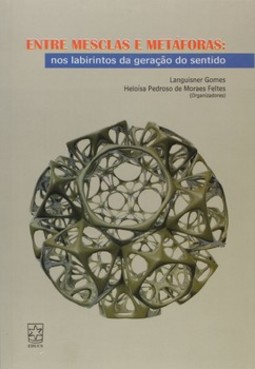 Entre mesclas e metáforas: nos labirintos da geração do sentido
