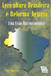 Agricultura Brasileira e Reforma Agrária: uma Visão Macroeconômica