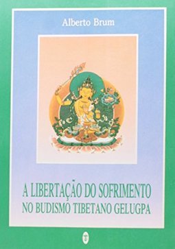 Libertação do Sofrimento no Budismo Tibetano Gelugpa