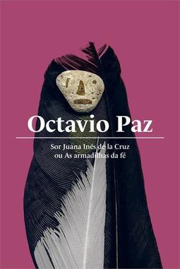 SOR JUANA INES DE LA CRUZ OU AS ARMADILHAS DA FE
