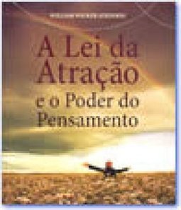 A Lei da Atração e o Poder do Pensamento