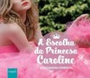 A escolha da princesa Caroline