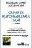 Crimes de Responsabilidade Fiscal: Lei 10.028/00