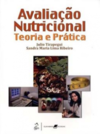 Avaliação nutricional: Teoria e prática