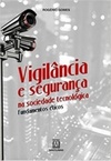 Vigilância e Segurança na Sociedade Tecnológica
