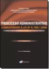 Processo Administrativo , Comentarios A Lei N? 9.784/1999 -