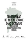 Globalização do agronegócio e land grabbing: a atuação das megaempresas argentinas no Brasil