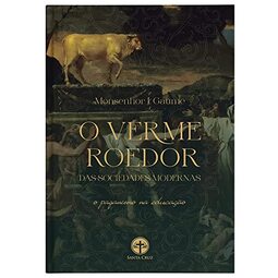 O Verme Roedor das Sociedades Modernas