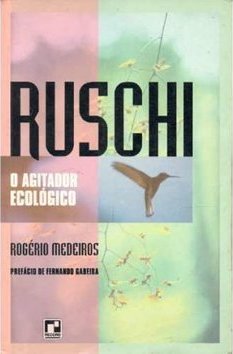 Ruschi - o Agitador Ecologico