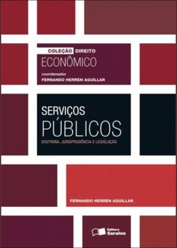 Serviços públicos: doutrina, jurisprudência e legislação