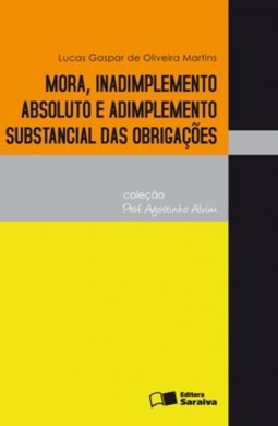 Mora, inadimplemento absoluto e adimplemento substancial das obrigações