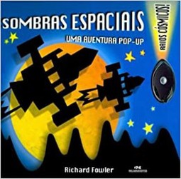Sombras Espaciais - Uma Aventura Em Pop-Up!