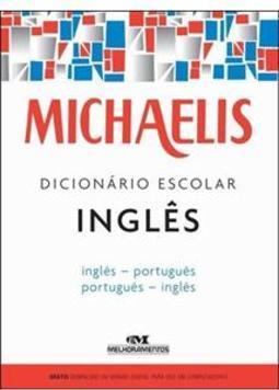 MICHAELIS DICIONARIO ESCOLAR INGLES: INGLES-PORTUGUES