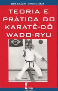 Teoria e Prática do Karatê-Do-Wado-Ryu