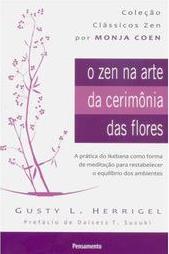 O Zen na Arte da Cerimônia das Flores