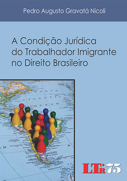 A condição jurídica do trabalhador imigrante no direito brasileiro