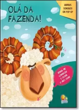 Animais Sonoros Em Pop-Up: Ola Da Fazenda!