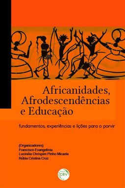Africanidades, afrodescendências e educação
