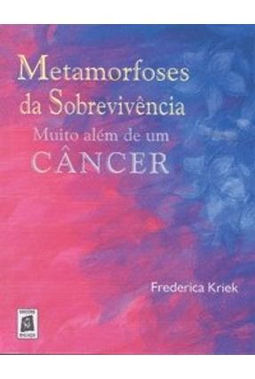 Metamorfoses da Sobrevivência: Muito Além do Câncer