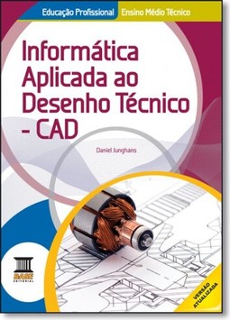 Informatica Aplicada Ao Desenho Tecnico - Profissionalizante - Integrado