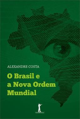 O BRASIL E A NOVA ORDEM MUNDIAL