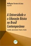 A universidade e a educação básica no Brasil contemporâneo: caminhos, aproximações, projetos e estudos