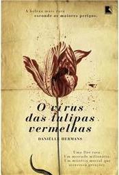 O Vírus das Tulipas Vermelhas