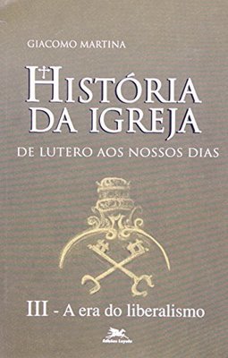 História da Igreja: de Lutero aos Nossos Dias - Vol. 3