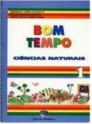 Bom Tempo: Ciências Naturais - 1 série - 1 grau
