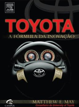 Toyota : a Fórmula da Inovação