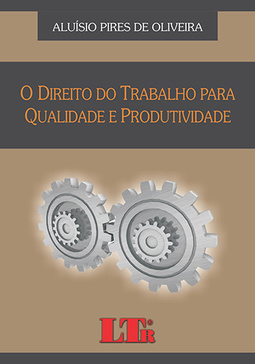 O direito do trabalho para qualidade e produtividade
