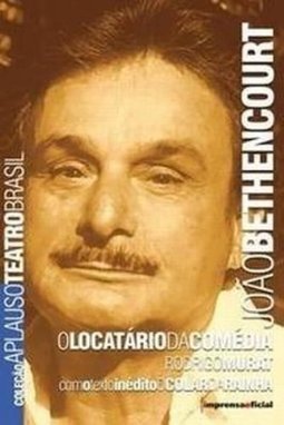 João Bethencourt: O Locatário da Comédia