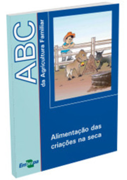 ABC da agricultura familiar: alimentação das criações na seca
