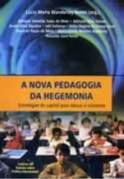 A Nova Pedagogia da Hegemonia