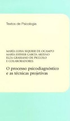 O PROCESSO PSICODIAGNOSTICO E AS TECNICAS PROJETIVAS