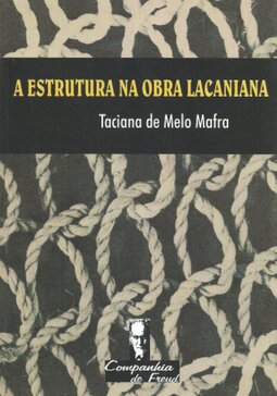 A estrutura na obra lacaniana