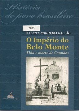 O Império do Belo Monte: Vida e Morte de Canudos