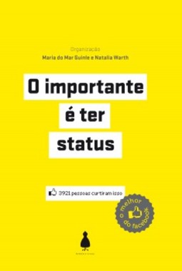 O importante é ter status: o melhor do Facebook