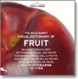 The Agile Rabbit Visual Dictionary of Fruit