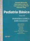 Pediatria Básica: Pediatria Clínica Especializada