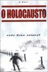 O Holocausto: Onde Deus Estava?