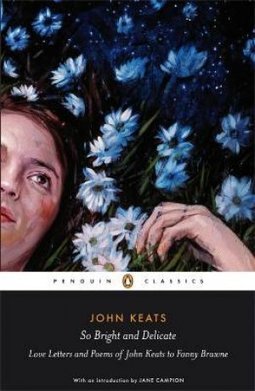 SO BRIGHT AND DELICATE: LOVE LETTERS AND POEMS