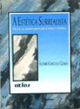 A Estética Surrealista: Textos Doutrinários Comentados