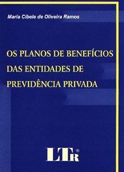 Os Planos de Benefícios das Entidades de Previdência Privada