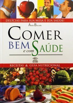 Comer Bem e com Saúde: Receitas & Guia Nutricional